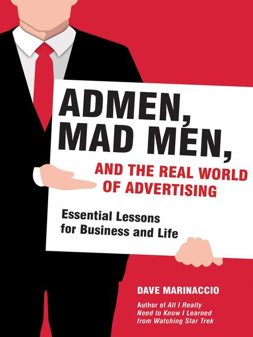 Title details for Admen, Mad Men, and the Real World of Advertising by Dave Marinaccio - Available